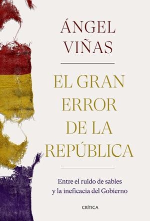EL GRAN ERROR DE LA REPÚBLICA | 9788491992769 | VIÑAS, ÁNGEL | Llibreria Online de Tremp