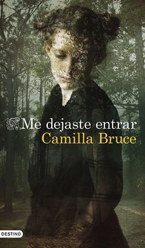 ME DEJASTE ENTRAR | 9788423359134 | BRUCE, CAMILLA | Llibreria Online de Tremp