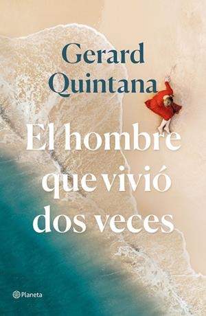 EL HOMBRE QUE VIVIÓ DOS VECES | 9788408240310 | QUINTANA, GERARD | Llibreria Online de Tremp