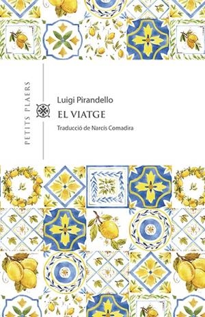 EL VIATGE | 9788417998516 | PIRANDELLO, LUIGI | Llibreria Online de Tremp