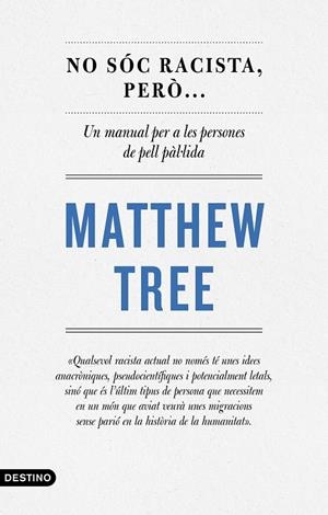 NO SÓC RACISTA, PERÒ... | 9788497103220 | TREE, MATTHEW | Llibreria Online de Tremp