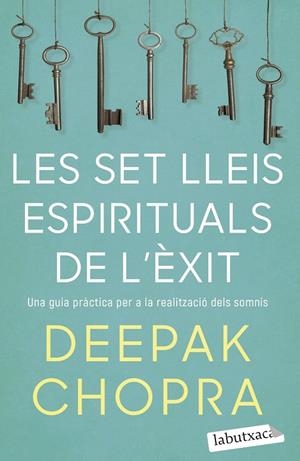 LES SET LLEIS ESPIRITUALS DE L'ÈXIT | 9788418572319 | CHOPRA, DEEPAK | Llibreria Online de Tremp