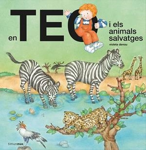 EN TEO I ELS ANIMALS SALVATGES | 9788418444302 | DENOU, VIOLETA | Llibreria Online de Tremp