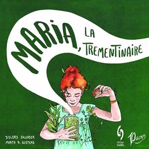 MARIA, LA TREMENTINAIRE | 9788412224054 | SALVADOR, DOLORS | Llibreria Online de Tremp