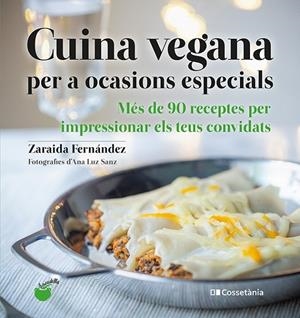 CUINA VEGANA PER A OCASIONS ESPECIALS | 9788413560311 | FERNÁNDEZ ALTABÁS, ZARAIDA | Llibreria Online de Tremp
