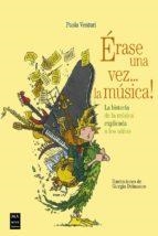 ÉRASE UNA VEZ... LA MÚSICA | 9788418703010 | PAOLA VENTURI | Llibreria Online de Tremp