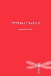 TOTS ELS CAVALLS | 9788494662447 | VICENS PICORNELL, ANTÒNIA