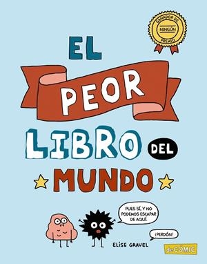 EL PEOR LIBRO DEL MUNDO | 9788469885734 | GRAVEL, ELISE | Llibreria Online de Tremp