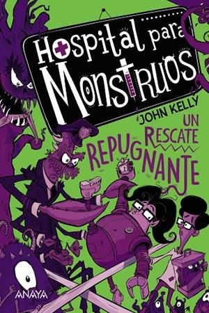HOSPITAL PARA MONSTRUOS: UN RESCATE REPUGNANTE | 9788469885864 | KELLY, JOHN | Llibreria Online de Tremp