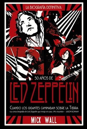 LED ZEPPELIN: CUANDO LOS GIGANTES CAMINABAN SOBRE LA TIERRA | 9788491816843 | WALL, MICK | Llibreria Online de Tremp