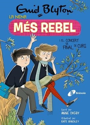 LA NENA MÉS REBEL I EL CONCERT DE FINAL DE CURS (NENA REBEL 8) | 9788499063485 | BLYTON, ENID; DIGBY, ANNE | Llibreria Online de Tremp