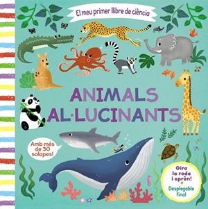 EL MEU PRIMER LLIBRE DE CIÈNCIA. ANIMALS AL·LUCINANTS | 9788413490038 | VV AA | Llibreria Online de Tremp
