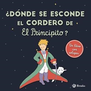 ¿DÓNDE SE ESCONDE EL CORDERO DE EL PRINCIPITO? | 9788469663073 | DE SAINT-EXUPÉRY, ANTOINE | Llibreria Online de Tremp