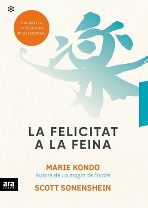 LA FELICITAT A LA FEINA | 9788417804497 | KONDO, MARIE/SONENSHEIN, SCOTT | Llibreria Online de Tremp