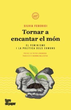 TORNAR A ENCANTAR EL MÓN | 9788416855476 | FEDERICI, SILVIA | Llibreria Online de Tremp