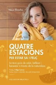 QUATRE ESTACIONS PER ESTAR SA I FELIÇ | 9788417432898 | NEUS ELCACHO | Llibreria Online de Tremp