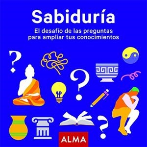 SABIDURÍA. EL DESAFÍO DE LAS PREGUNTAS PARA AMPLIAR TUS CONOCIMIENTOS | 9788418008924 | VARIOS AUTORES | Llibreria Online de Tremp