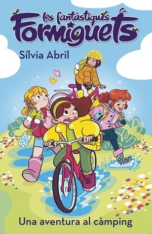 UNA AVENTURA AL CÀMPING (LES FANTÀSTIQUES FORMIGUETS 4) | 9788448856311 | ABRIL, SÍLVIA | Llibreria Online de Tremp