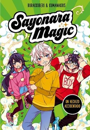 SAYONARA MAGIC 2. UN HECHIZO ACCIDENTADO (SAYONARA MAGIC 2) | 9788418057779 | BURAKKUBERI,/KUMANAKRIS, | Llibreria Online de Tremp