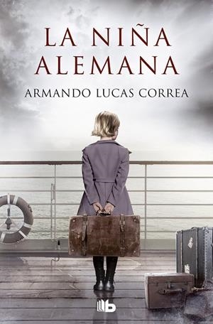 LA NIÑA ALEMANA | 9788413143101 | LUCAS CORREA, ARMANDO | Llibreria Online de Tremp