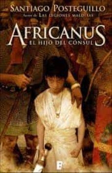 AFRICANUS. EL HIJO DEL CONSUL | 9788413143033 | POSTEGUILLO, SANTIAGO