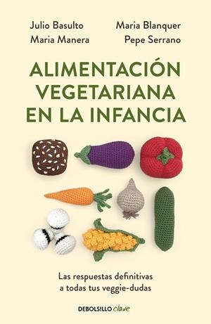ALIMENTACIÓN VEGETARIANA EN LA INFANCIA | 9788466356053 | VARIOS AUTORES,/BASULTO, JULIO | Llibreria Online de Tremp