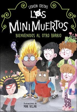 BIENVENIDOS AL OTRO BARRIO (LOS MINIMUERTOS 1) | 9788420453255 | COSTAS, LEDICIA | Llibreria Online de Tremp