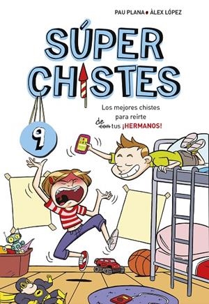 SÚPER CHISTES DE HERMANOS (SÚPER CHISTES 9) | 9788417460709 | PLANA, PAU | Llibreria Online de Tremp