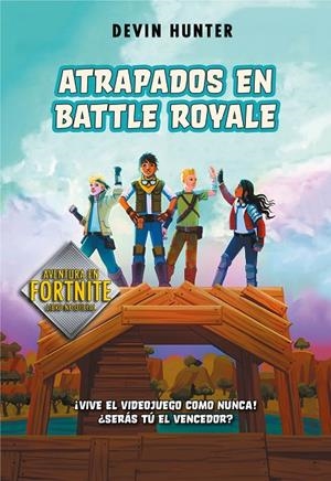 ATRAPADOS EN BATTLE ROYALE (ATRAPADOS EN BATTLE ROYALE 1) | 9788420434292 | HUNTER, DEVIN | Llibreria Online de Tremp