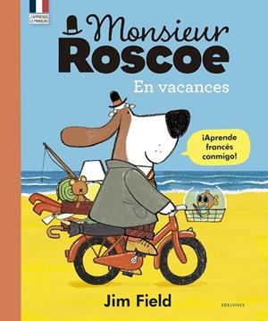 MONSIEUR ROSCOE EN VACANCES | 9788414030592 | FIELD, JIM | Llibreria Online de Tremp