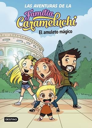 LAS AVENTURAS DE LA FAMILIA CARAMELUCHI 1. EL AMULETO MÁGICO | 9788408238027 | FAMILIA CARAMELUCHI | Llibreria Online de Tremp