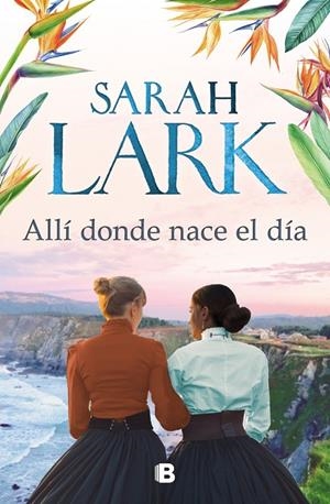 ALLÍ DONDE NACE EL DÍA | 9788466669238 | LARK, SARAH | Llibreria Online de Tremp