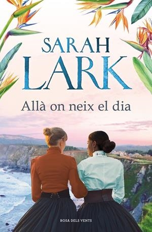 ALLÀ ON NEIX EL DIA | 9788418033353 | LARK, SARAH | Llibreria Online de Tremp
