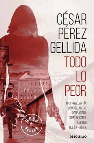 TODO LO PEOR | 9788466352161 | PÉREZ GELLIDA, CÉSAR | Llibreria Online de Tremp