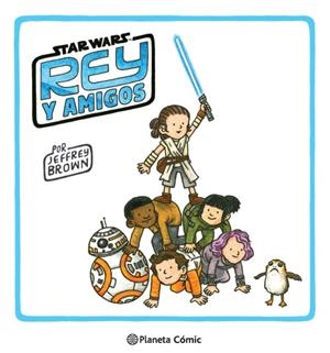 STAR WARS REY Y AMIGOS | 9788413416397 | BROWN, JEFFREY | Llibreria Online de Tremp