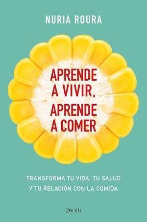 APRENDE A VIVIR, APRENDE A COMER | 9788408175483 | ROURA, NURIA | Llibreria Online de Tremp