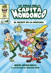 LA COLLA DEL CAPITÀ MONDONGO 2 | 9788412323238 | LÓPEZ MOYA, JESÚS/GALLEGO MULA, EMILIO/SANMIGUEL JUAN, FÀTIMA | Llibreria Online de Tremp