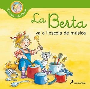 LA BERTA VA A L'ESCOLA DE MÚSICA (EL MÓN DE LA BERTA) | 9788418174810 | SCHNEIDER, LIANE | Llibreria Online de Tremp