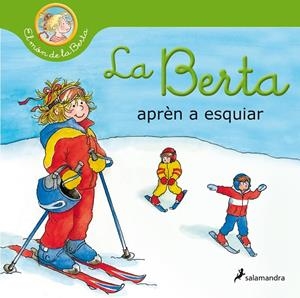 LA BERTA APRÈN A ESQUIAR (EL MÓN DE LA BERTA) | 9788418174803 | SCHNEIDER, LIANE | Llibreria Online de Tremp