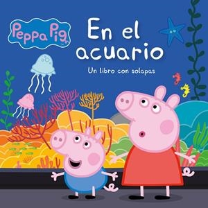 EN EL ACUARIO (PEPPA PIG. PEQUEÑAS MANITAS) | 9788448855581 | HASBRO,/EONE, | Llibreria Online de Tremp