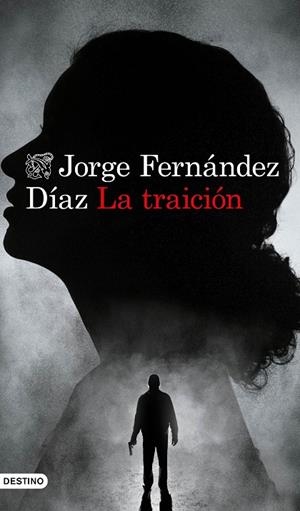 LA TRAICIÓN | 9788423359257 | FERNÁNDEZ DÍAZ, JORGE | Llibreria Online de Tremp