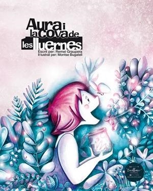 AURA I LA COVA DE LES LLUERNES | 9788412223606 | GRAUPERA, REMEI | Llibreria Online de Tremp