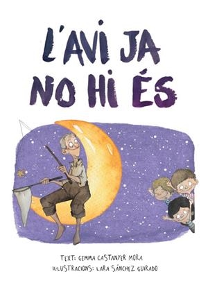 L'AVI JA NO HI ÉS | 9788412223668 | CASTANYER MORA, GEMMA | Llibreria Online de Tremp