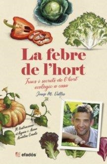 LA FEBRE DE L'HORT | 9788418243134 | VALLÈS, JOSEP M | Llibreria Online de Tremp