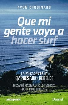 QUE MI GENTE VAYA A HACER SURF | 9788498294002 | CHOUINARD, YVON | Llibreria Online de Tremp