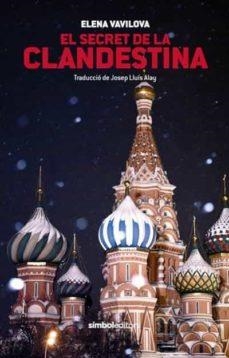 EL SECRET DE LA CLANDESTINA | 9788415315940 | ELENA VAVILOVA | Llibreria Online de Tremp