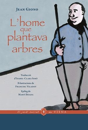 L'HOME QUE PLANTAVA ARBRES | 9788417998868 | GIONO, JEAN | Llibreria Online de Tremp