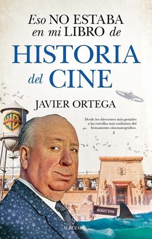 ESO NO ESTABA EN MI LIBRO DE HISTORIA DEL CINE | 9788417954321 | JAVIER ORTEGA | Llibreria Online de Tremp