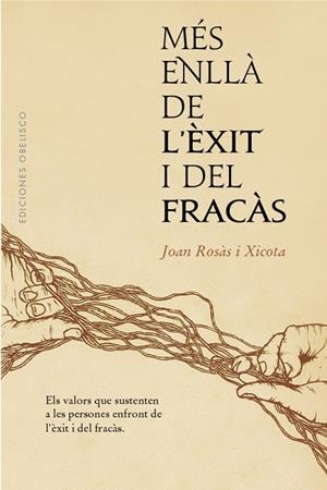 MÉS ENLLÀ DE L´ÈXIT I DEL FRACÀS | 9788491116417 | ROSÀS XICOTA, JOAN | Llibreria Online de Tremp