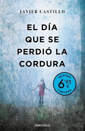 EL DÍA QUE SE PERDIÓ LA CORDURA (CAMPAÑA VERANO -EDICIÓN LIMITADA A PRECIO ESPEC | 9788466355674 | CASTILLO, JAVIER | Llibreria Online de Tremp